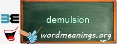 WordMeaning blackboard for demulsion